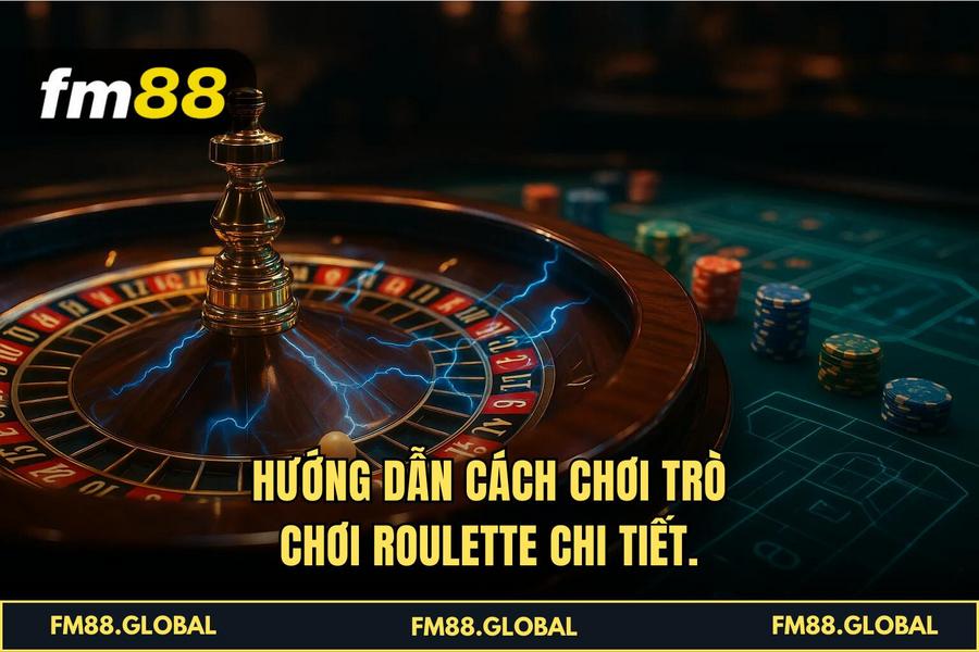 Hướng dẫn cách chơi Trò chơi Roulette chi tiết.